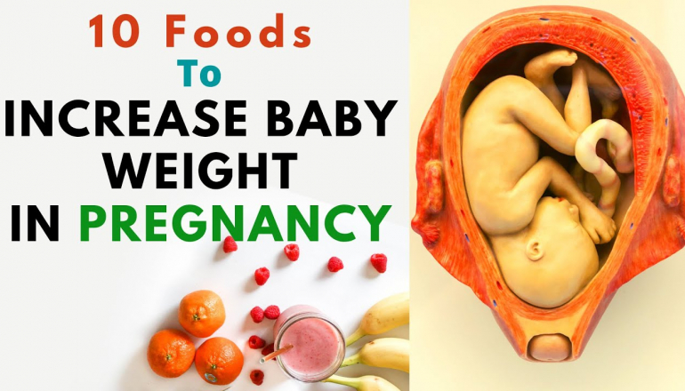 Which foods are best to increase belly weight in pregnancy, How to increase baby weight in Pregnancy