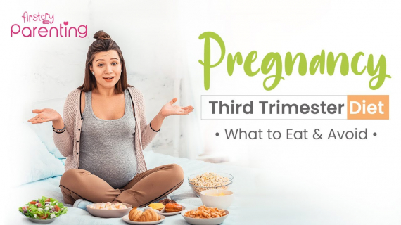 Third Trimester Diet - What to Eat & What to Avoid