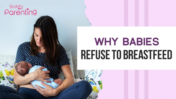 Reasons Why Your Baby Refuses to Breastfeed
