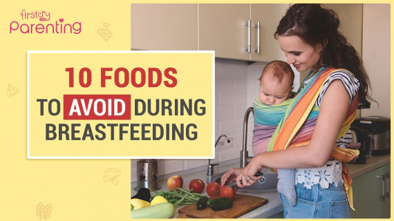 10 Foods to Avoid During Breastfeeding