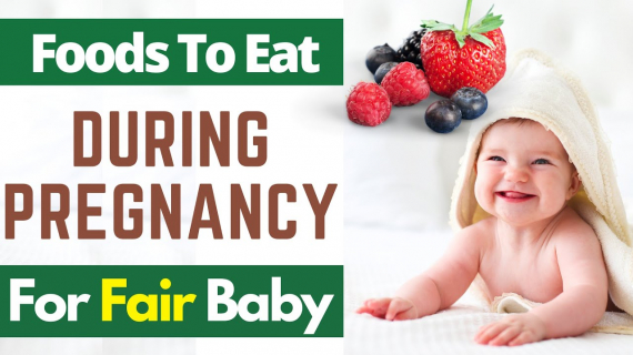 10 Foods That Helps to Get Fair Baby While Pregnant