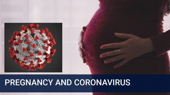 Pregnancy and Coronavirus (COVID-19)