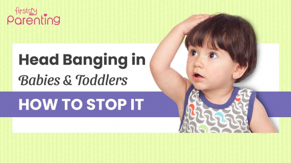 Head Banging in Babies & Toddlers  Reasons & What to Do