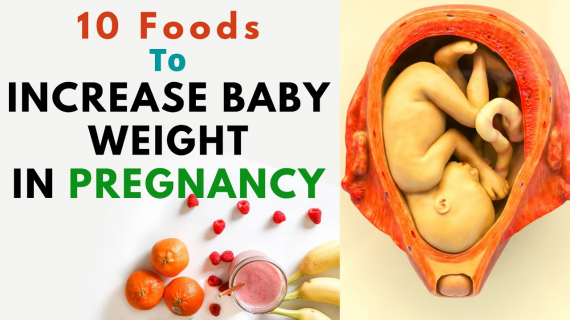 Which foods are best to increase belly weight in pregnancy, How to increase baby weight in Pregnancy