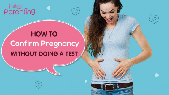 How to Confirm Pregnancy Without Taking a Test