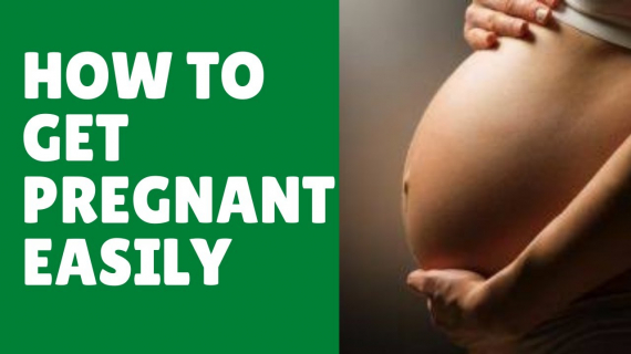 How to get pregnant easily