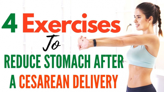 4 Exercise To Reduce Stomach After Cesarean Delivery