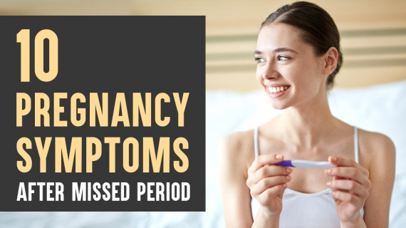 Pregnancy Symptoms After a Missed Period